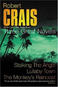 Three Great Novels : Stalking the Angel', 'Lullaby Town', 'the Monkey's Raincoat