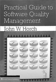 Practical Guide to Software Quality Management (Artech House Computer Science Library)