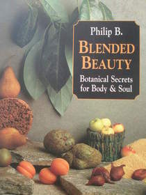 Blended Beauty: Botanical Secrets for Body & Soul