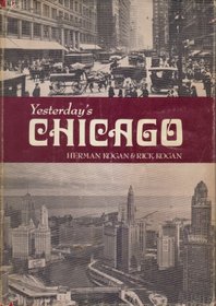 Yesterday's Chicago (Seemann's Historic Cities Series, No. 22)