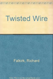 Twisted Wire