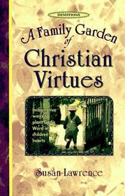 A Family Garden of Christian Virtues