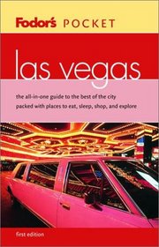 Fodor's Pocket Las Vegas, 1st edition: The All-in-One Guide to the Best of the City Packed with Places to Eat, Sleep, Shop, and Explore (Pocket Guides)