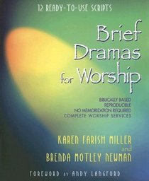 Brief Dramas For Worship: 12 Ready-to-use Scripts