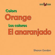 Orange/ El anaranjado (Color/ Los Colores)