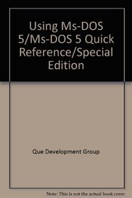 Using MS-DOS 5/MS-DOS 5 Quick Reference/Special Edition