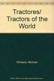 Tractores/ Tractors of the World (Spanish Edition)