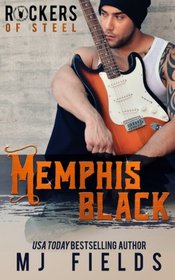 Memphis Black: Memphis Black: Rockers of Steel (Volume 1)