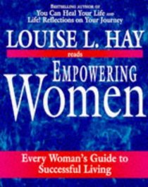 Empowering Women : Every Woman's Guide to Successful Living