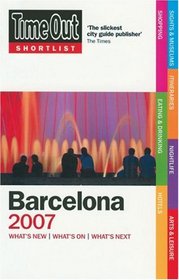 Time Out Shortlist Barcelona: 2007 (Time Out Shortlist)