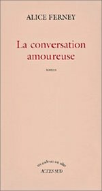 La conversation amoureuse: Roman (Un endroit ou aller) (French Edition)