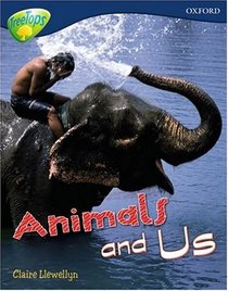 Oxford Reading Tree: Stage 14: Treetops Non-Fiction: Animals and Us (Treetops Non Fiction)