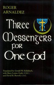 Three Messengers for One God