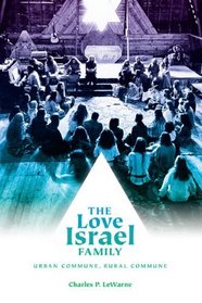 The Love Israel Family: Urban Commune, Rural Commune
