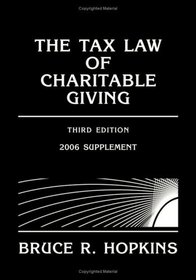 Tax Law of Charitable Giving: 2006 Supplement