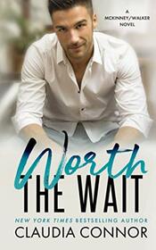 Worth The Wait: A McKinney/Walker Novel (The Walker Brothers)