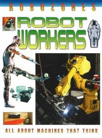 Robot Workers (Robozones)