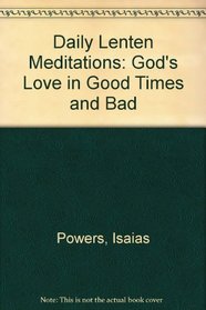 Daily Lenten Meditations: God's Love in Good Times and Bad