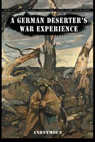 A German Deserter's War Experience