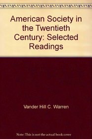 American Society in the Twentieth Century: Selected Readings