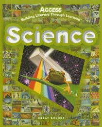 Science (Access: Building Literacy Through Learning)