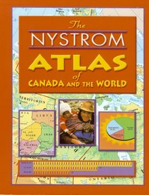 THE NYSTROM ATLAS OF CANADA AND THE WORLD (NYSTROM)