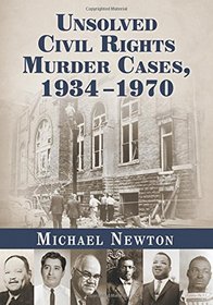Unsolved Civil Rights Murder Cases 1934-1970
