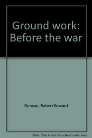 Ground Work: Before the War