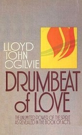 Drumbeat of Love: The Unlimited Power of the Spirit as Revealed in the Book of Acts