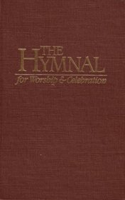 The Hymnal for Worship & Celebration: Containing Scriptures From the New American Standard Bible Revised Standard Version, the Holy Bible New International Version & the New King James Version (1986 Brown Hardcover Printing, 1986-7898KP987654)