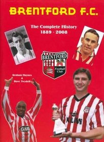 Brentford F.C: The Complete History 1889 - 2008
