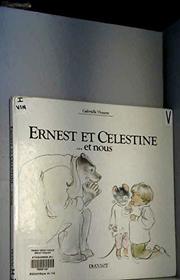 Ernest et Célestine-- et nous