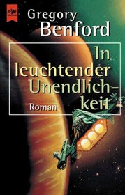 In leuchtender Unendlichkeit. 6. Roman des Contact- Zyklus.