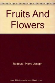 Fruits And Flowers
