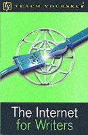 The Internet for Writers (Teach Yourself)