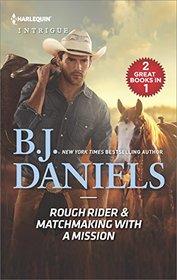 Rough Rider & Matchmaking with a Mission (Whitehorse, Montana: the Mcgraw Kidnapping) (Harlequin Intrigue)