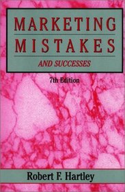 Marketing Mistakes and Successes, 7th Edition
