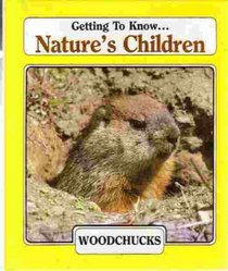 Woodchucks (Nature's Children)