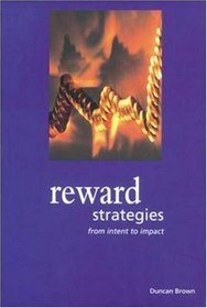 Reward Strategies: From Intent to Impact