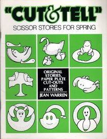 Cut and Tell Scissor Stories for Spring: Scissor Stories for Spring
