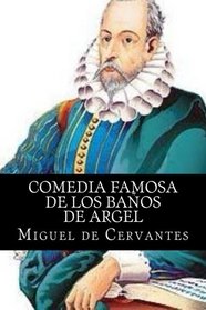 Comedia famosa de Los banos de Argel (Spanish Edition)