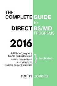 The Complete Guide to Direct BS/MD Programs: Understanding and Preparing for Combined BS/MD Programs