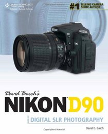 David Busch's Nikon D90 Guide to Digital SLR Photography