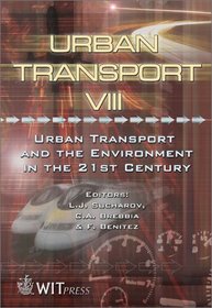 Urban Transport VIII : Urban Transport and the Environment in the 21st Century (Advances in Transport)