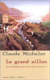 Le Grand Sillon : Les promesse du ciel et de la terre