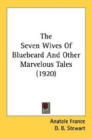 The Seven Wives Of Bluebeard And Other Marvelous Tales (1920)