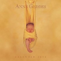 Anne Geddes Pure 2004 Wall Calendar