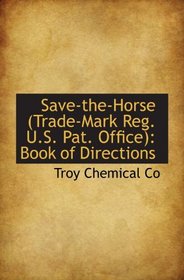 Save-the-Horse (Trade-Mark Reg. U.S. Pat. Office): Book of Directions