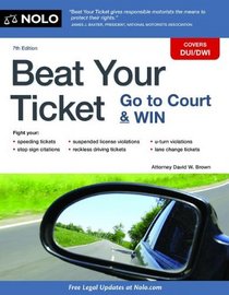 Beat Your Ticket: Go to Court & Win