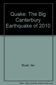 Quake: The Big Canterbury Earthquake of 2010